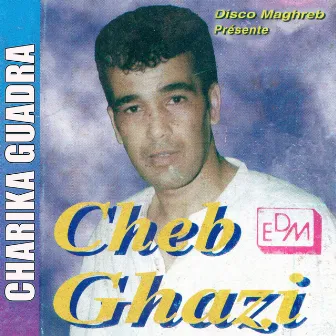 Charika Guadra by Cheb Ghazi