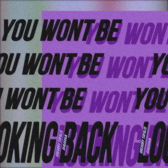 You Won't Be Looking Back