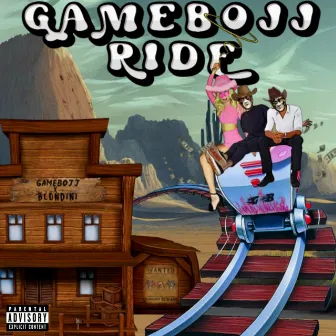 GAMEBOJJ RIDE by Blondini