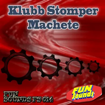 Machete by Klubb Stomper