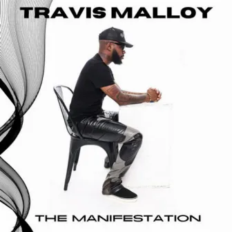 The Manifestation by Travis Malloy