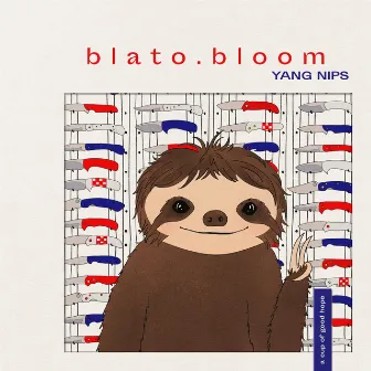 b l a t o . b l o o m by Yang Nips