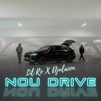 Nou Drive by Lil Ro