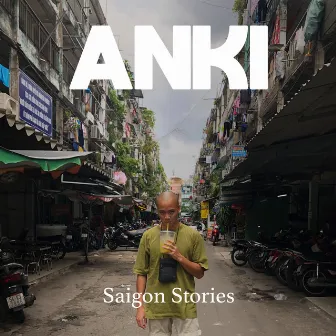 Saigon Stories by Anki