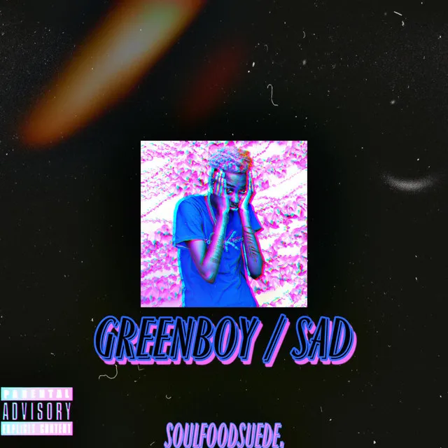 Greenboy / Sad