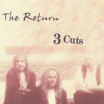 3 Cuts by The Return