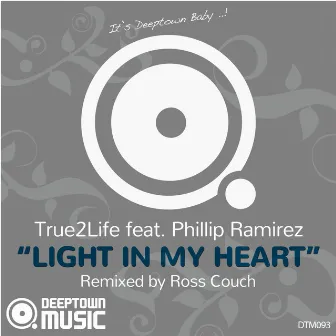 Light In My Heart (Remixed by Ross Couch) by True2Life