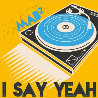 I Say Yeah by Mab