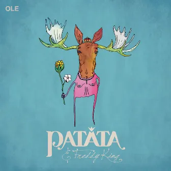 Ole by PATATA & Freddy King