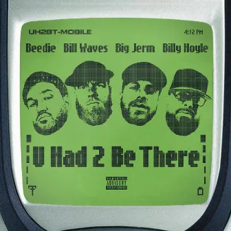 U Had 2 Be There by Beedie