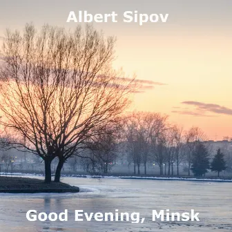 Good Evening, Minsk by Albert Sipov