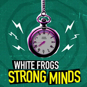 Strong Minds 2022 (Remix) by White Frogs