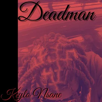 Deadman by Keylo Nsane