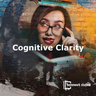 Cognitive Clarity by Homework Student