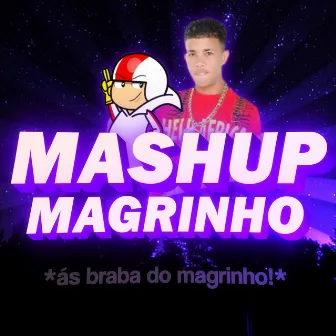 BEAT MASHUP MAGRINHO - Só as braba do magrinho! by DJ MRB