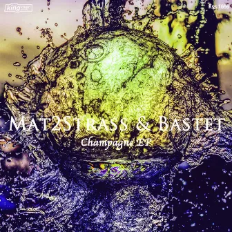 Champagne EP by Mat2Strass