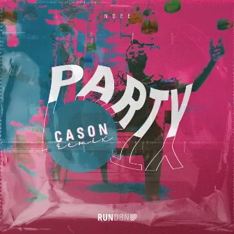 Party (Cason Remix) by Cason