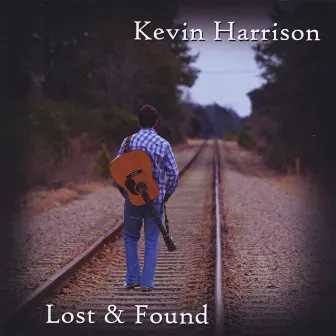 Lost & Found by Kevin Harrison