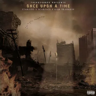 Once Upon a Time (feat. Starlito, Scarface & Kam Franklin) by TrakkSounds