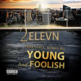 Young and Foolish by 2elevn