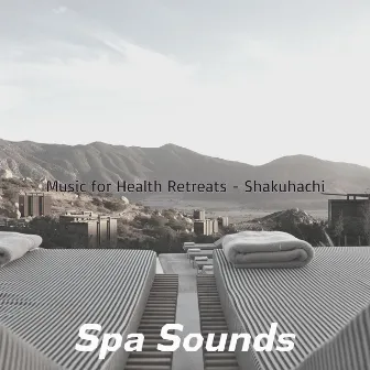 Music for Health Retreats - Shakuhachi by Unknown Artist