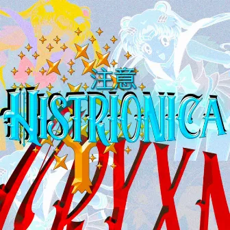 Histriónica by Cryxnxx