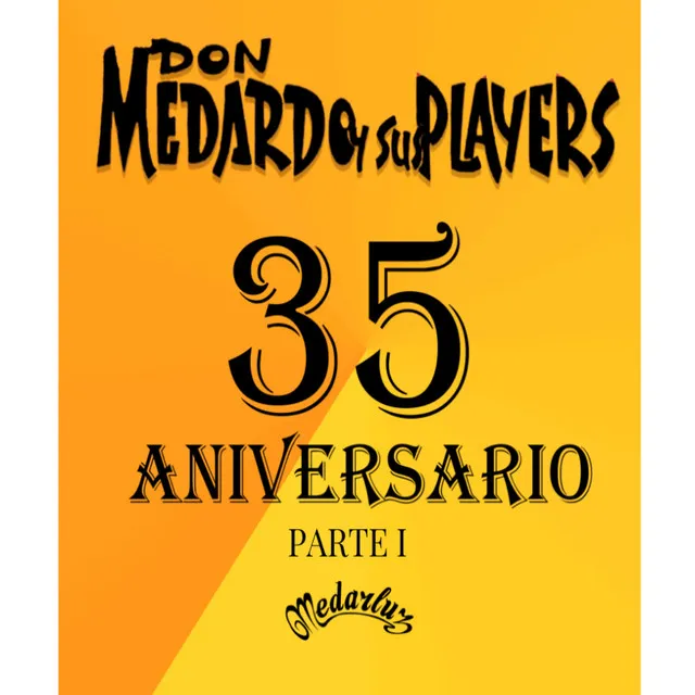 35 ANIVERSARIO PARTE I