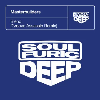 Blend (Groove Assassin Remix) by Masterbuilders