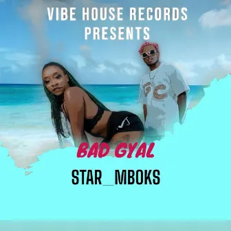 BAD GYAL by Mbokotho