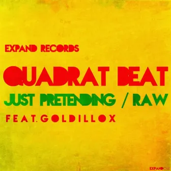 Quadrat Beat - Just Pretending / RAW by Quadrat Beat