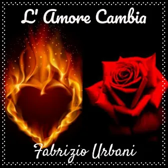 L' Amore Cambia by Fabrizio Urbani