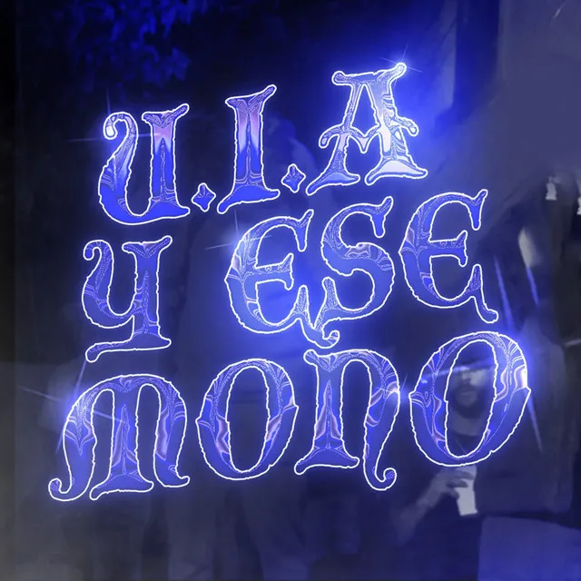 Y Ese Mono (U.I.A)