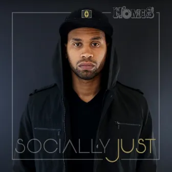 Socially Just by Nomis