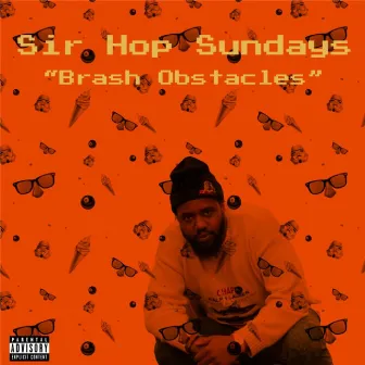 Brash Obstacles by Sir Hop