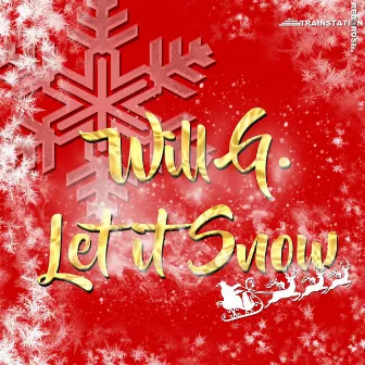 Let It Snow by Will G.