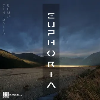 Euphoria: Cinematic EDM by 