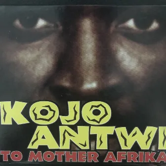 To Mother Afrika by Kojo Antwi