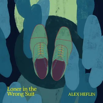 Loner In The Wrong Suit by Alex Heflin