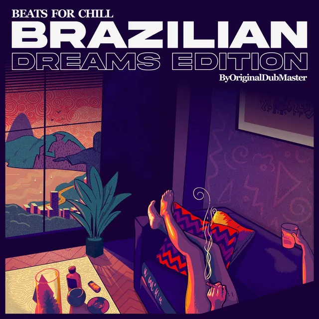 Beats for Chill: Brazilian Dreams Edition