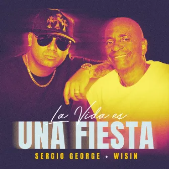 La Vida Es Una Fiesta by Sergio George