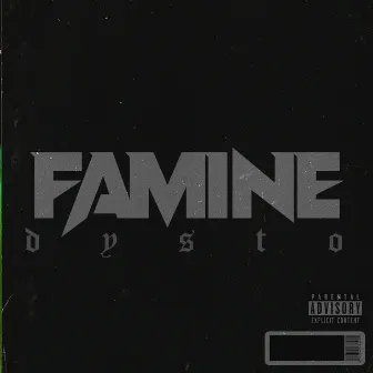 FAMINE by Dysto