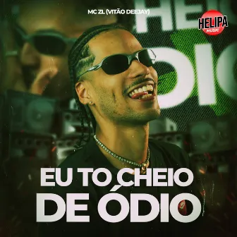 Eu To Cheio de Ódio by Vitão deejay