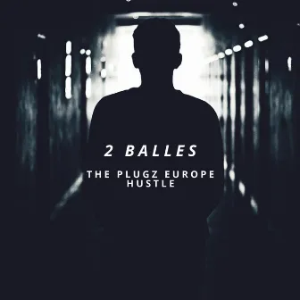 2 Balles by The Plugz Europe