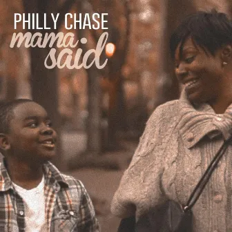 Mama Said by Philly Chase