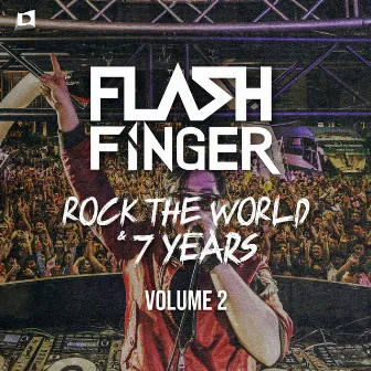 Rock The World & 7 Years Volume 2 by Flash Finger