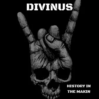 History in the Makin' by Divinus