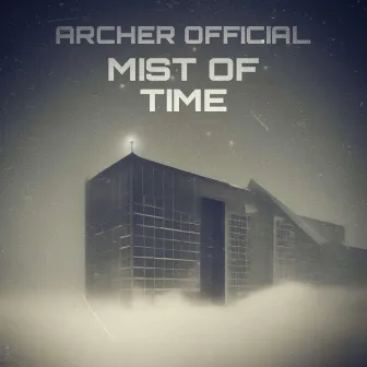 Mist Of Time by Archer Official