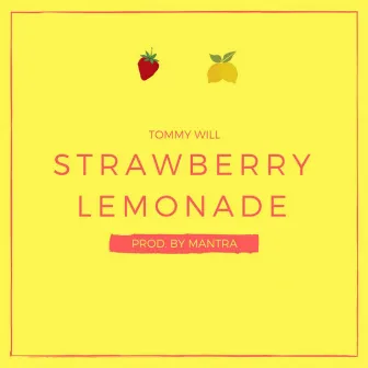 Strawberry Lemonade by Tommy Will