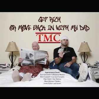 Get Rich Or Move Back In With My Dad by TMC