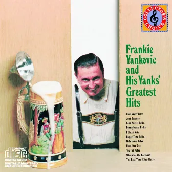 Frankie Yankovic & His Yanks' Greatests Hits by Frankie Yankovic And His Yanks